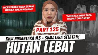 HUTAN LEBAT - KHW NUSANTARA SUMATERA SELATAN