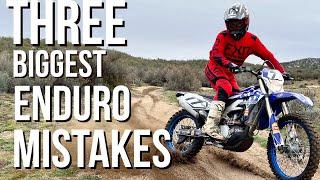 Top 3 BIGGEST Enduro Mistakes  And How To FIX Them