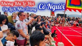 Nha Trang Ngày Tết Du Khách 5 Châu Lần Đầu Được Thưởng Thức Lễ Hội Thi Đấu Cờ Người Quá Đã Mắt. LTNT