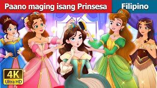 Paano maging isang Prinsesa  How to be a Princess  in Filipino  @FilipinoFairyTales 