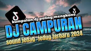 DJ CAMPURAN TIKTOK VIRAL 2024 FULL BASS PALING KANE