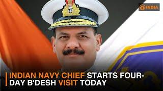 Indian Navy chief Dinesh Tripathi starts four-day Bdesh visit today  DD India