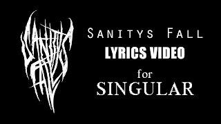 Singular Lyrics by Sanitys Fall