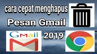 cara cepat hapus pesan Gmail 2019