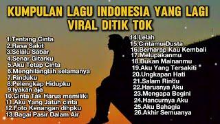 KUMPULAN LAGU INDONESIA VIRAL DITIK TOK 2024  playlist lagu galau brutal yang bisa didownload