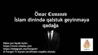 Ömər Cumanov - İslam dinində qalstuk geyinməyə qadağa