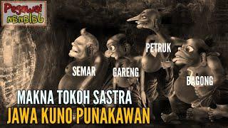 JAWA KUNO Asal Usul Semar Petruk Gareng Bagong dan Makna Filosofisnya #PJalanan