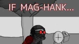 IF MAG-HANK...  MADNESS COMBAT FAN-VIDEO  Idea by Rexdal