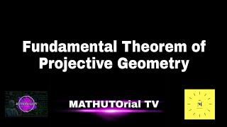 L15 Fundamental Theorem of Projective Geometry