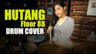 HUTANG FLOOR 88 - DRUM COVER BY NUR AMIRA SYAHIRA