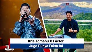 Kris Tomahu X Factor - Punya Fakta Ini Juga Ternyata ?