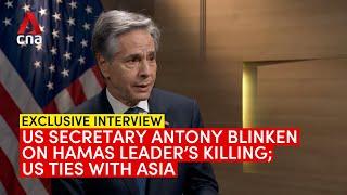 US Secretary of State Antony Blinken on Hamas chiefs killing US ties with Asia  Full interview