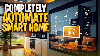 Completely Automate Smart Home