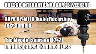 Tae Miyata soprano 22 in full Japanese kimono dress - BOYA BY-M110 Audio RecordingTest Sample