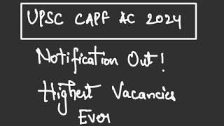 UPSC CAPF AC NOTIFICATION 2024  HIGHEST VACANCIES