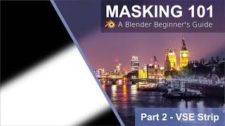 Video Sequence Editor VSE Strip Mask  Masking 101 in Blender 2.93 - Part 2