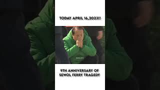 Today April 162023 9th Anniversary of Sewol Ferry Tragedy #sewolferrytragedy #vansha