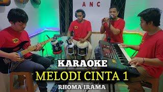 MELODI CINTA 1 KARAOKE RHOMA IRAMA NADA COWOK