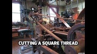 OLD STEAM POWERED MACHINE SHOP 49 Cutting a square thread