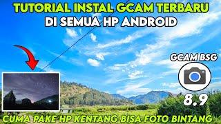 Terbaru Tutorial Lengkap Cara Pasang Gcam Terbaru 2024 Di Semua Hp Android Hasil Foto Jadi Jernih