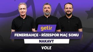Fenerbahçe - Rizespor Maç Sonu  Önder Özen Serdar Ali Çelikler Onur Tuğrul  Nakavt
