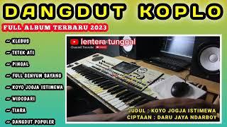 DANGDUT KOPLO ORGEN TUNGGAL ALBUM FULL SENYUM SAYANG  TERBARU 2023