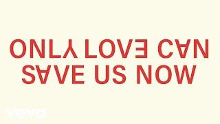 Kesha - Only Love Can Save Us Now Lyric Video