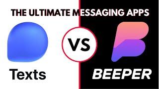 The Race For The Ultimate Messaging App Texts.com VS Beeper  Which All-in-One App Is Winning?