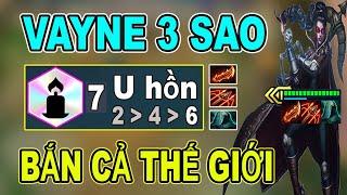 VAYNE 3 SAO ĐỒ THẾ GIỚI + 7 U HỒN  BẮN CẢ THẾ GIỚI  ĐẤU TRƯỜNG CHÂN LÝ  ĐỨC MẠNH