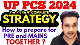 up pcs 2024 complete preparation strategy  how to prepare for uppsc pre & mains together Gyan sir