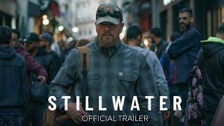 STILLWATER - Official Trailer HD - In Theaters July 30
