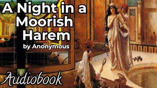 A Night in a Moorish Harem by Anonymous - Classic Romance Audiobook