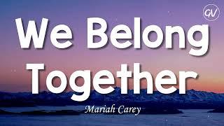 Mariah Carey - We Belong Together Lyrics