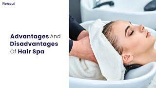 Advantages And Disadvantages Of Hair Spa