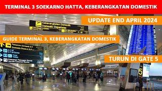 UPDATE Bandara Soekarno Hatta Terminal 3 Keberangkatan Domestik Proses Check In Boarding April 2024