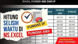 RUMUS HITUNG SELISIH WAKTU MENGGUNAKAN FUNGSI ABS DAN IF - MS.EXCEL