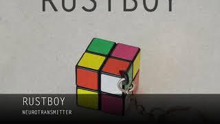 Rustboy - Neurotransmitter Original Mix