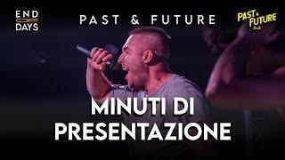 MINUTI DI PRESENTAZIONE  - END OF DAYS 2vs2 Past & Future - Rap Freestyle Show