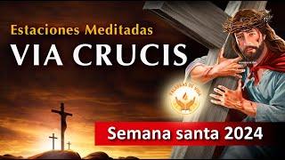 VIA CRUCIS MEDITADO ️ SEMANA SANTA 2024  ️ 14 estaciones