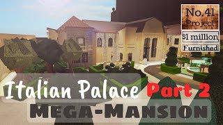 Roblox  BLOXBURG Italian Palace Mega Mansion Part 2 Speed Build