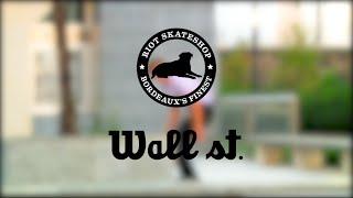 RIOT X WALLSTREET Skateshops - Part 2 - LYON