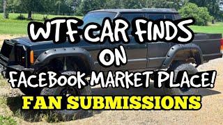 WTF CAR FINDS ON FACEBOOK MARKET PLACE FAN SUBMISSIONS Ep14