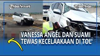 Video Detik-Detik Vanessa Angel dan Suami Hembuskan Napas Terakhir di Tol Nganjuk