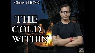 The Cold Within ICSE Class 9  The Cold Within in Hindi  @sirtarunrupani