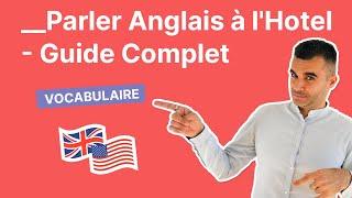 Parler Anglais à lHôtel - Guide Complet