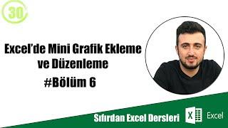 Excelde Mini Grafik Ekleme ve Düzenleme Yapma #30 Sıfırdan Excel Dersleri