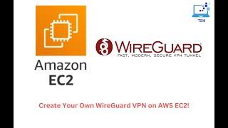 Setting up WireGuard VPN Server on AWS EC2 with PiVPN  Step-by-Step Guide