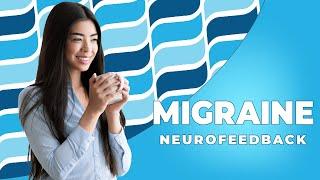 Migraine Neurofeedback Therapy