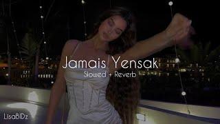 Jamais Yensak -Lyna Mahyem Ft.Numidia Lezoul slowed reverb