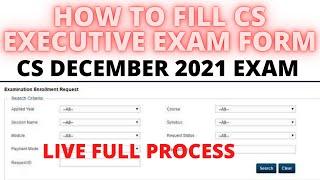 ICSI  HOW TO FILL CS EXECUTIVE EXAM FORM DECEMBER 2021 EXAMS  ENROLLMENT